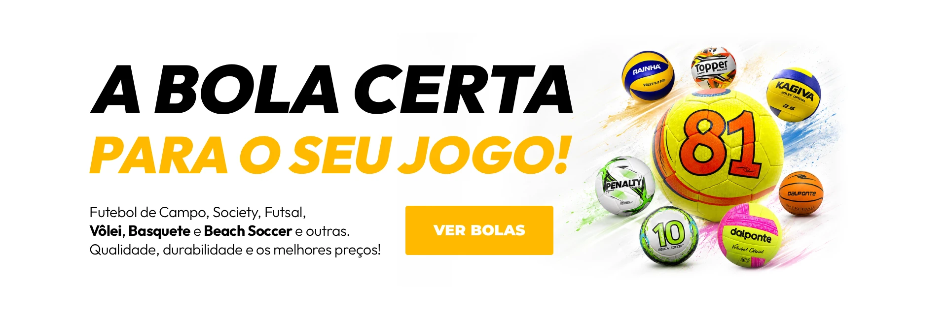 A bola certa para o seu jogo